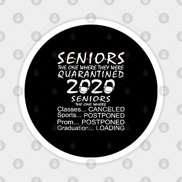 Seniors The One Were Quarantine 2020 Magnet by Mortensen